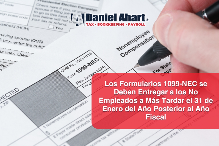 Los Formularios 1099-NEC se Deben Entregar a los No Empleados a Más Tardar el 31 de Enero del Año Posterior al Año Fiscal
