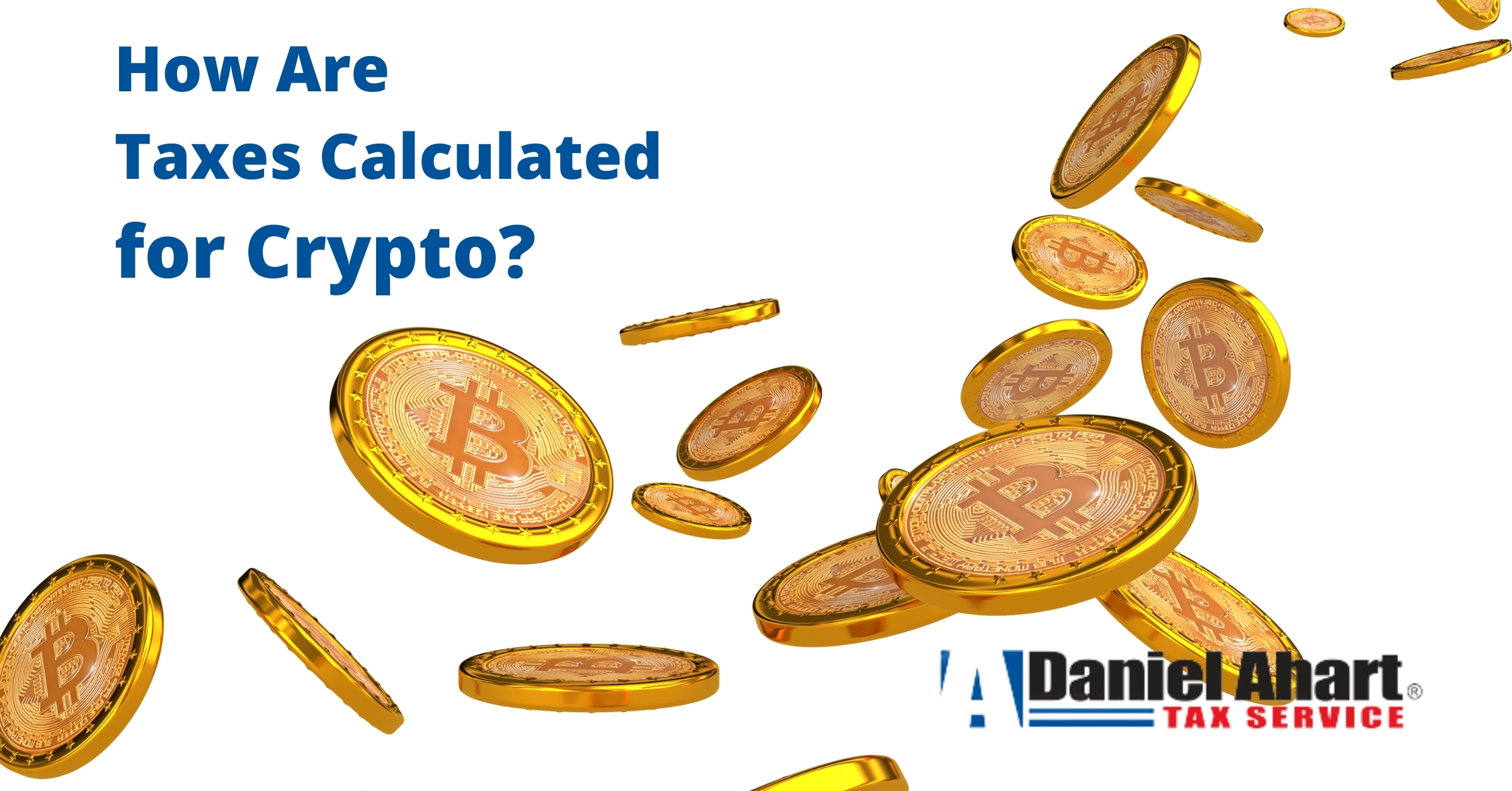 How Are Taxes Calculated for Crypto?