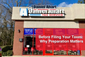 Before Filing Your Taxes: Why Preparation Matters