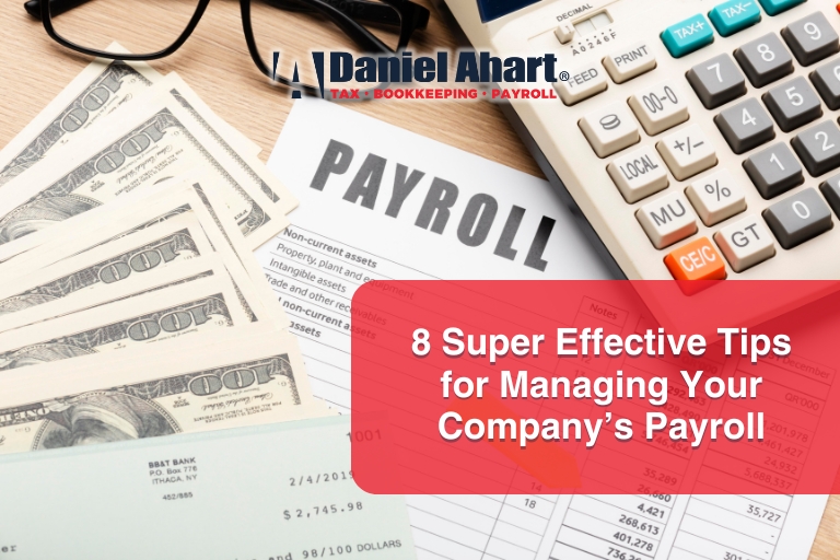 8 Super Effective Tips for Managing Your Company’s Payroll